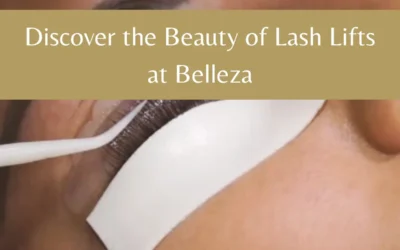 Discover the Beauty of Lash Lifts at Belleza